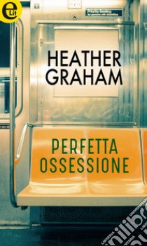 Perfetta ossessione (eLit): eLit. E-book. Formato EPUB ebook di Heather Graham