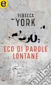 Eco di parole lontane (eLit): eLit. E-book. Formato EPUB ebook