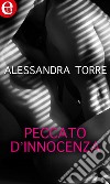 Peccato di innocenza: eLit. E-book. Formato EPUB ebook di Alessandra Torre