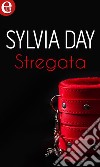 Stregata (eLit): eLit. E-book. Formato EPUB ebook di Sylvia Day