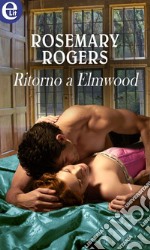 Ritorno a Elmwood (eLit): eLit. E-book. Formato EPUB ebook