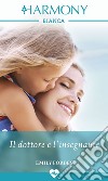 Il dottore e l'insegnante: Harmony Bianca. E-book. Formato EPUB ebook di Emily Forbes