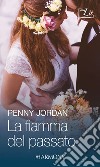 La fiamma del passato: Harmony MyLit. E-book. Formato EPUB ebook di Penny Jordan