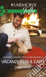 Vacanze con il capo: Harmony Jolly. E-book. Formato EPUB ebook