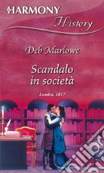 Scandalo in società: Harmony History. E-book. Formato EPUB ebook