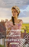 Le conseguenze dell'amore: I Grandi Romanzi Storici. E-book. Formato EPUB ebook