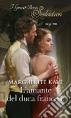 L'amante del duca francese. E-book. Formato EPUB ebook di Marguerite Kaye