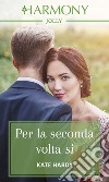 Per la seconda volta sì: Harmony Jolly. E-book. Formato EPUB ebook di Kate Hardy