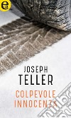 Colpevole innocenza (eLit): eLit. E-book. Formato EPUB ebook di Joseph Teller