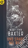 Uno sparo nel buio (eLit): eLit. E-book. Formato EPUB ebook di Mary Lynn Baxter