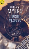 Circolo vizioso (eLit): eLit. E-book. Formato EPUB ebook di Helen R. Myers