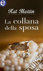 La collana della sposa (eLit): eLit. E-book. Formato EPUB ebook