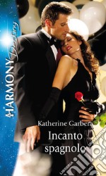 Incanto spagnolo: Harmony Destiny. E-book. Formato EPUB ebook