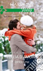 Follia d'amore: Harmony Jolly. E-book. Formato EPUB ebook