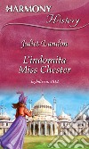 L'indomita Miss Chester: Harmony History. E-book. Formato EPUB ebook