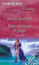 Una scozzese in fuga: Harmony History. E-book. Formato EPUB ebook