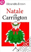 Natale da Carrington (eLit): eLit. E-book. Formato EPUB ebook di Alexandra Brown