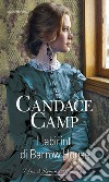 I labirinti di Barrow House: I Grandi Romanzi Storici Special. E-book. Formato EPUB ebook di Candace Camp