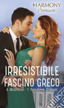 Irresistibile fascino greco: Harmony Premium. E-book. Formato EPUB ebook di Anne McAllister