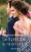 Se il principe si innamora: Harmony My Lit. E-book. Formato EPUB ebook di Rebecca Winters