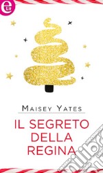 Il segreto della regina (eLit): eLit. E-book. Formato EPUB ebook