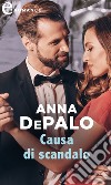 Causa di scandalo (eLit): eLit. E-book. Formato EPUB ebook di Anna DePalo