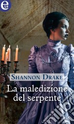 La maledizione del serpente (eLit): eLit. E-book. Formato EPUB ebook