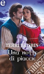 Una notte di piacere (eLit): eLit. E-book. Formato EPUB ebook