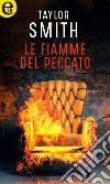 Le fiamme del peccato (eLit): eLit. E-book. Formato EPUB ebook di Taylor Smith