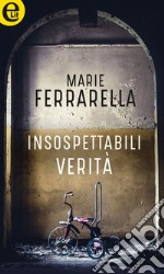 Insospettabili verità (eLit): eLit. E-book. Formato EPUB ebook