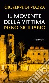 Il movente della vittima. E-book. Formato EPUB ebook di Giuseppe Di Piazza