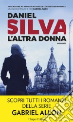 L'altra donna: Una missione per Gabriel Allon. E-book. Formato EPUB ebook