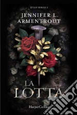 La lotta. E-book. Formato EPUB ebook