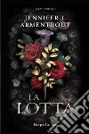 La lotta. E-book. Formato EPUB ebook di Jennifer L. Armentrout