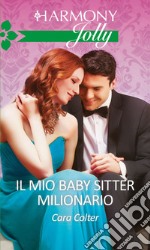 Il mio baby sitter milionario: Harmony Jolly. E-book. Formato EPUB ebook