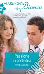 Passione in pediatria: Harmony Bianca. E-book. Formato EPUB ebook