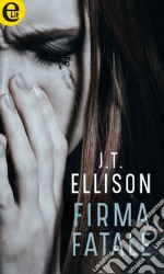 Firma fatale (eLit): eLit. E-book. Formato EPUB