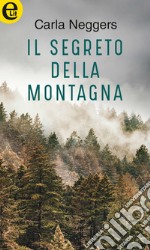 Il segreto della montagna (eLit): eLit. E-book. Formato EPUB ebook