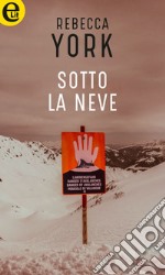 Sotto la neve (eLit): eLit. E-book. Formato EPUB ebook