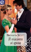 Il visconte si sposa (eLit): eLit. E-book. Formato EPUB ebook di Bronwyn Scott