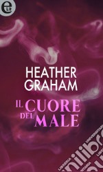 Il cuore del male (eLit): eLit. E-book. Formato EPUB ebook