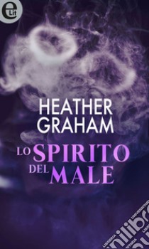 Lo spirito del male (eLit): eLit. E-book. Formato EPUB ebook di Heather Graham