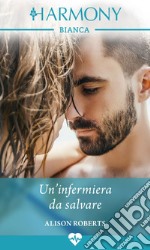 Un'infermiera da salvare. E-book. Formato EPUB ebook