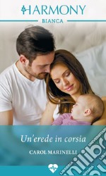 Un'erede in corsia. E-book. Formato EPUB ebook