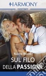 Sul filo della passione: Harmony Destiny. E-book. Formato EPUB ebook