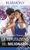 La reputazione del milionario: Harmony Destiny. E-book. Formato EPUB ebook di Helenkay Dimon