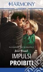 Impulsi proibiti: Harmony Destiny. E-book. Formato EPUB ebook