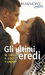 Gli ultimi eredi: Harmony Extra. E-book. Formato EPUB ebook