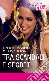 Tra scandali e segreti: Harmony Maxi. E-book. Formato EPUB ebook