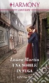 Una nobile in fuga: Harmony History. E-book. Formato EPUB ebook